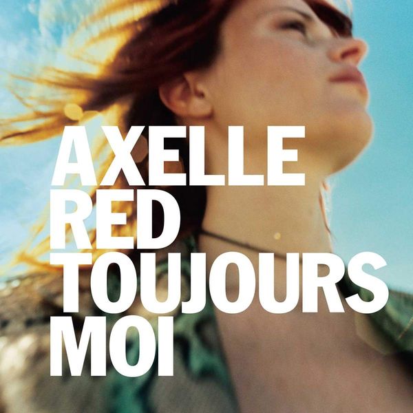 Axelle Red: Toujours Moi (CD)