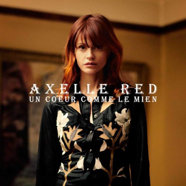 Axelle Red: Un Coeur Comme Le Mien (CD)