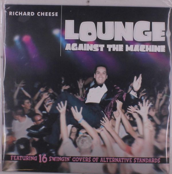 Richard Cheese: Lounge Against The Machine (Vinyl-LP)