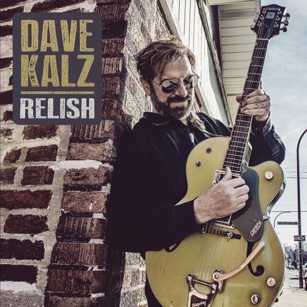 Dave Kalz: Relish (CD)