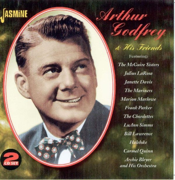 Arthur Godfrey: Arthur Godfrey & His Fr (2 CDs)