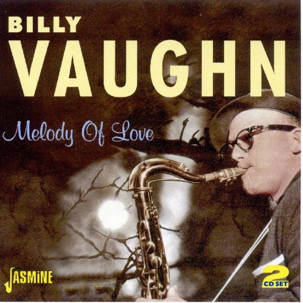 Billy Vaughn: Melody Of Love: Best Of (2 CDs)