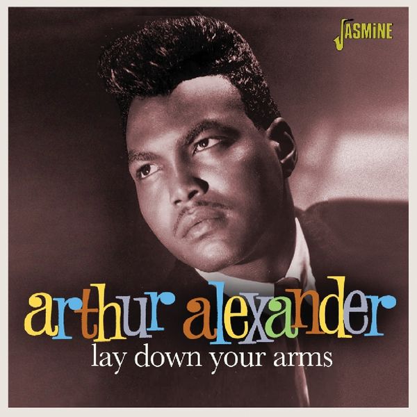 Arthur Alexander: Lay Down Your Arms (CD)