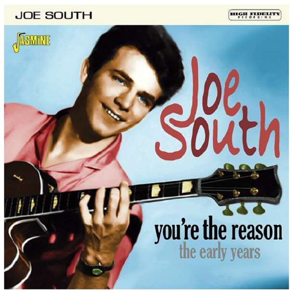 Joe South: Youre The Reason: The Early Years (CD)