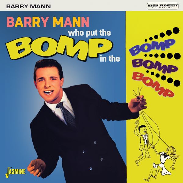 Barry Mann: Who Put The Bomp In The Bomp Bomp Bomp (CD)