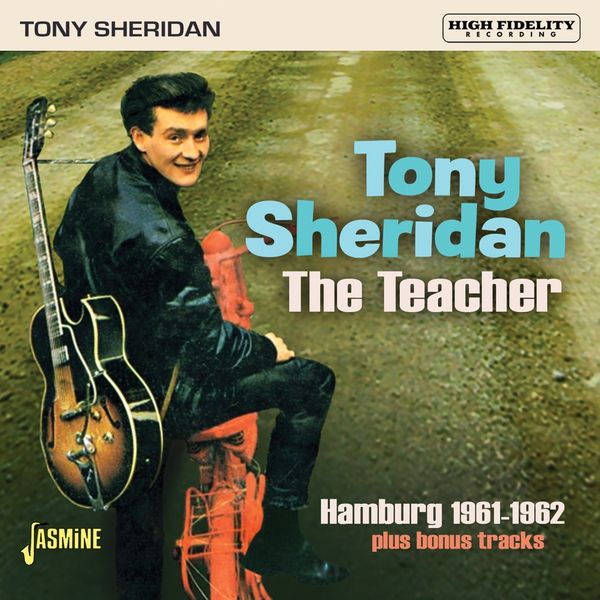 Tony Sheridan: The Teacher: Hamburg 1961 - 1962 (CD)