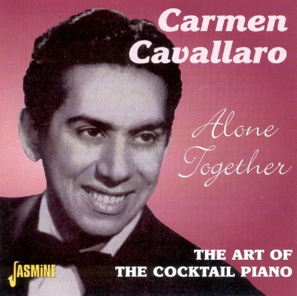 Carmen Cavallaro: Alone Together-Art Of Cocktail Piano (CD)