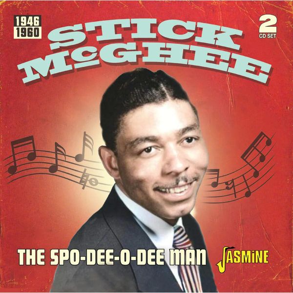 Stick McGhee: The Spo-Dee-O-Dee Man (2 CDs)