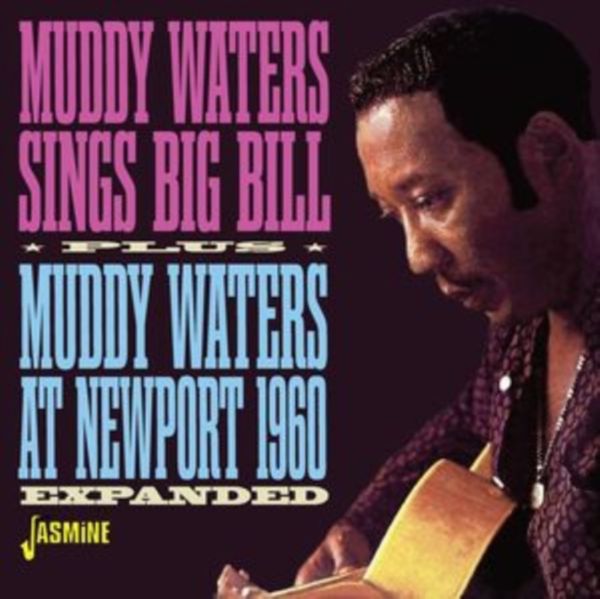 Muddy Waters: Sings Big Bill / Muddy Waters At Newport 1960 (CD)