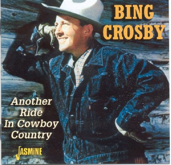 Bing Crosby: Another Ride In Cowboy Country (CD)
