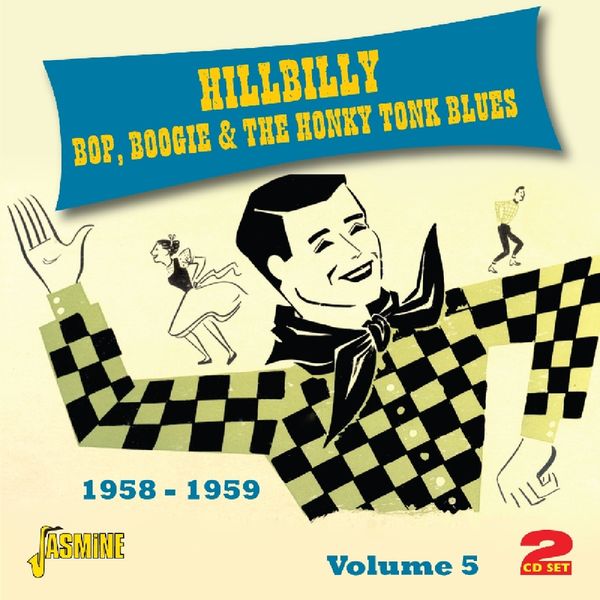 Hillbilly Bop, Boogie & The Honky Tonk Blues Volume 5 (2 CDs)