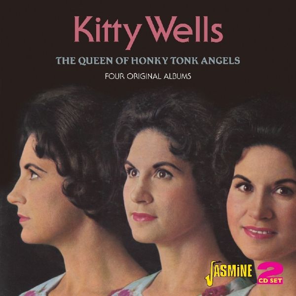 Kitty Wells: Queen Of Honky Tonk Angels (2 CDs)