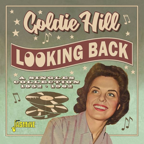 Goldie Hill: Looking Back: A Singles Collection 1952 - 1962 (CD)