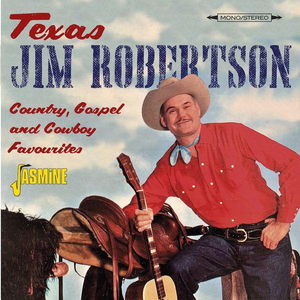Texas Jim Robertson: Country,Gospel And Cowboy Favourites (CD)