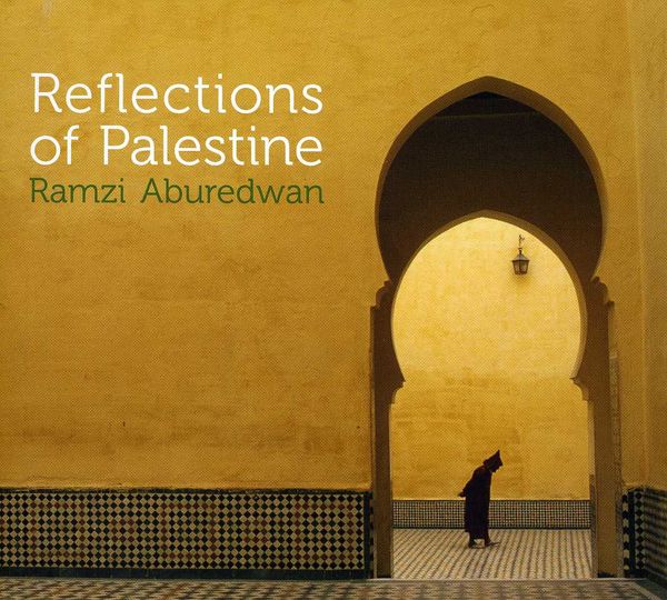 Ramzi Aburedwan: Reflections Of Palestine (CD)