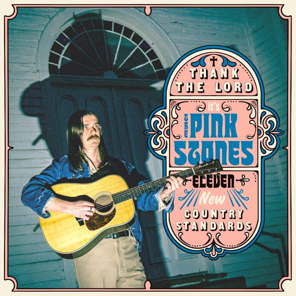 The Pink Stones: Thank The Lord Its The Pink Stones (Vinyl-LP)