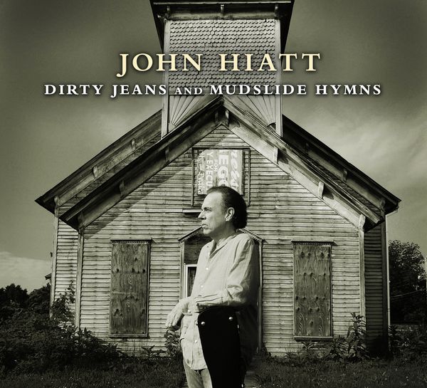 John Hiatt: Dirty Jeans & Mudslide Hymns (CD)