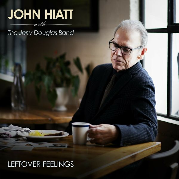 John Hiatt with The Jerry Douglas Band: Leftover Feelings (CD)