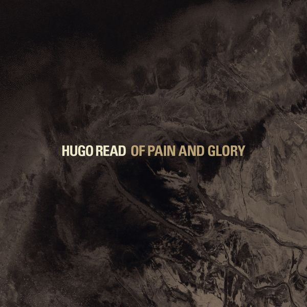 Hugo Read: Of Pain And Glory (CD)