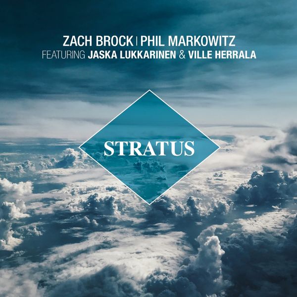 Phil Markowitz & Zach Brock: Stratus (CD)