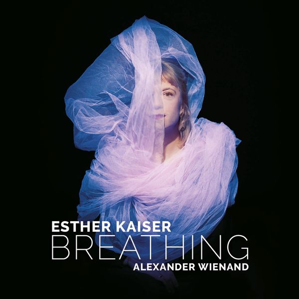 Esther Kaiser & Alexander Wienand: Breathing (CD)