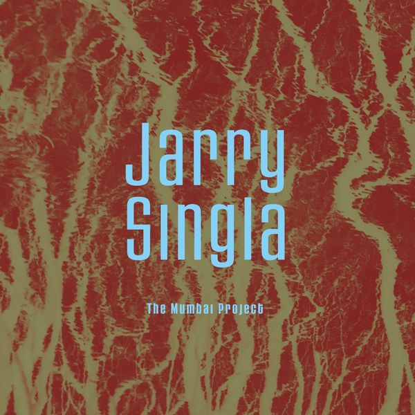 Jarry Singla: The Mumbai Project (2 CDs)