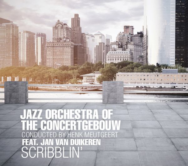 Jazz Orchestra Of The Concertgebouw: Scribblin (CD)