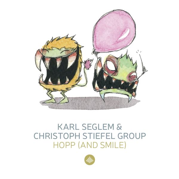 Karl Seglem & Christoph Stiefel: Hopp (& Smile!) / Monster... (2 CDs)