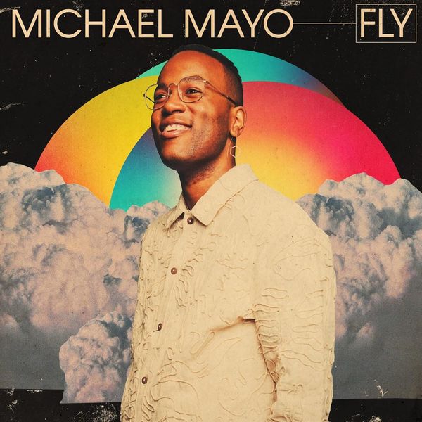 Michael Mayo: Fly (CD)
