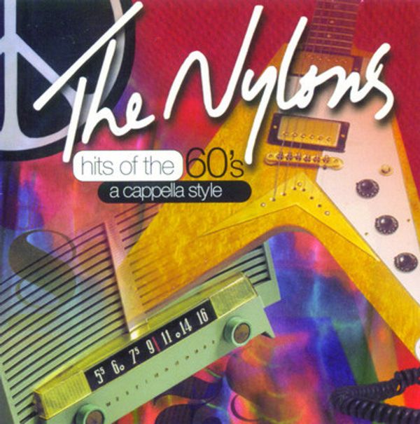 The Nylons: Hits Of The 60s - A Cappella Style (CD)