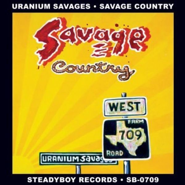Uranium Savages: Savage Country (CD)