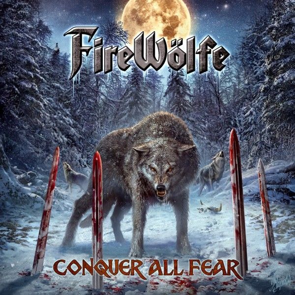 FireWölfe: Conquer All Fear (CD)