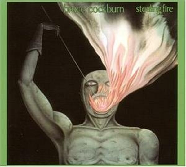 Bruce Cockburn: Stealing Fire (Deluxe Edition) (CD)
