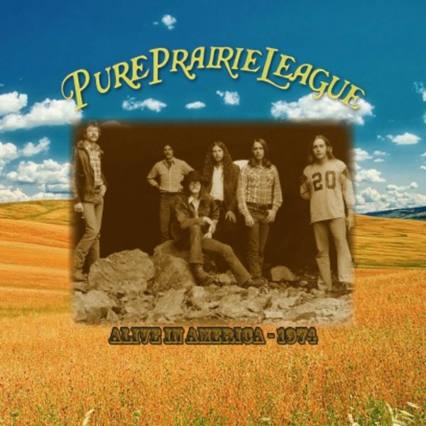 Pure Prairie League: Alive In America 1974 (CD)