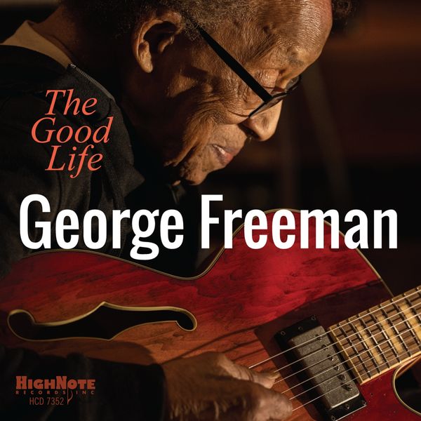 George Freeman: The Good Life (CD)