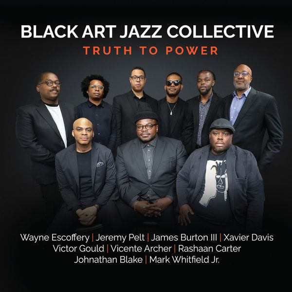 Black Art Jazz Collective: Truth To Power (CD)