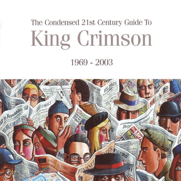King Crimson: The Condensed 21st Century Guide To King Cri... (2 CDs)