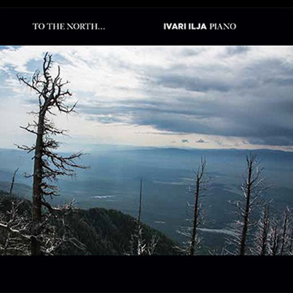 Ivari Ilja - To the North... (CD)
