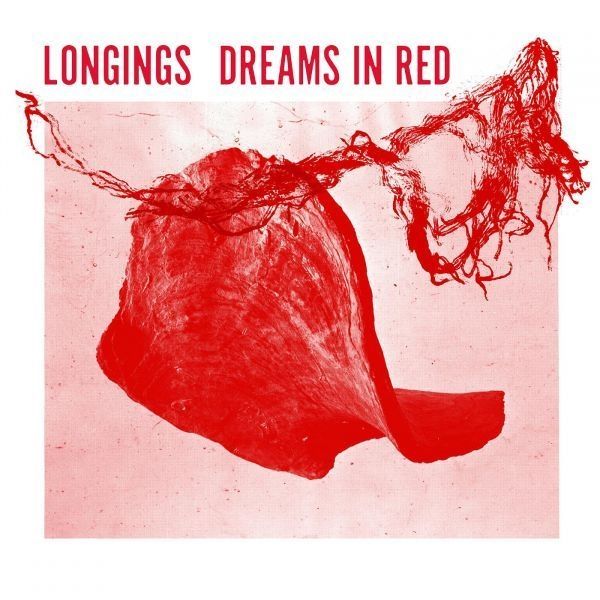 Longings: Dreams In Red (Vinyl-LP)