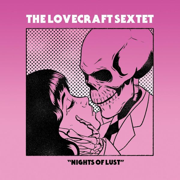 The Lovecraft Sextet: Nights Of Lust (CD)