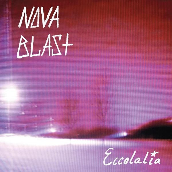 Nova Blast: Eccolalia (Blue/Pink Vinyl) (Vinyl-LP)
