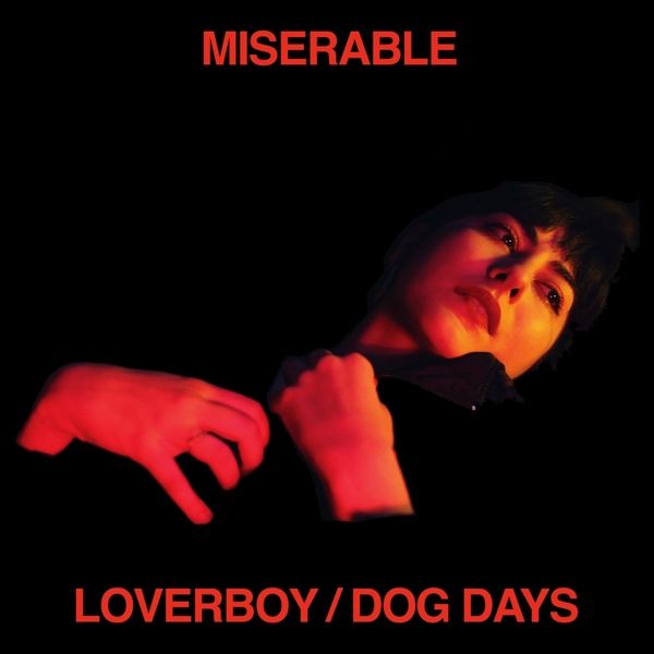 Miserable: Loverboy / Dog Days (CD)