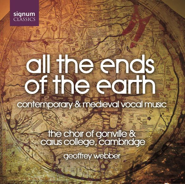 Gonvill & Caius College Choir - At The Ends of the Earth (CD)