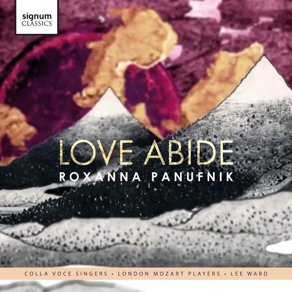 Roxanna Panufnik: Chorwerke - "Love abide" (CD)