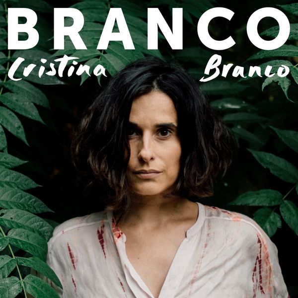Cristina Branco: Branco (CD)