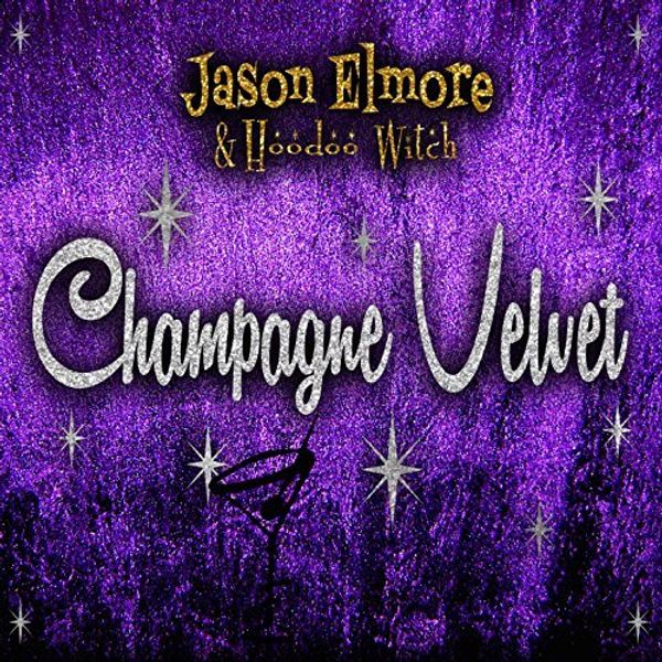 Jason Elmore: Champagne Velvet (CD)
