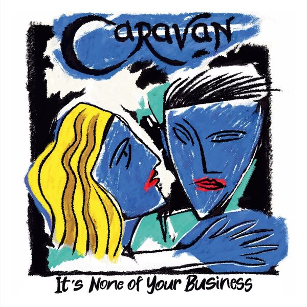 Caravan: Its None Of Your Business (CD)