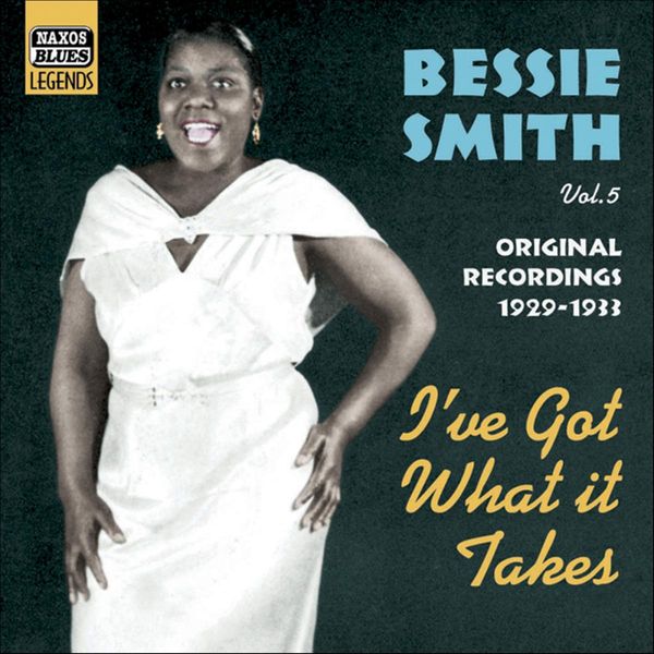 Bessie Smith: Ive Got What It Takes (CD)