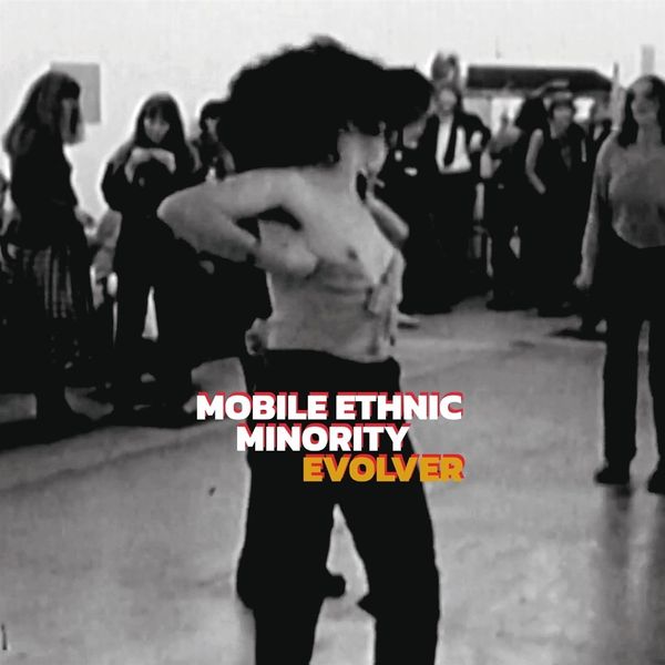 Mobile Ethnic Minority: Evolver (Vinyl-LP)