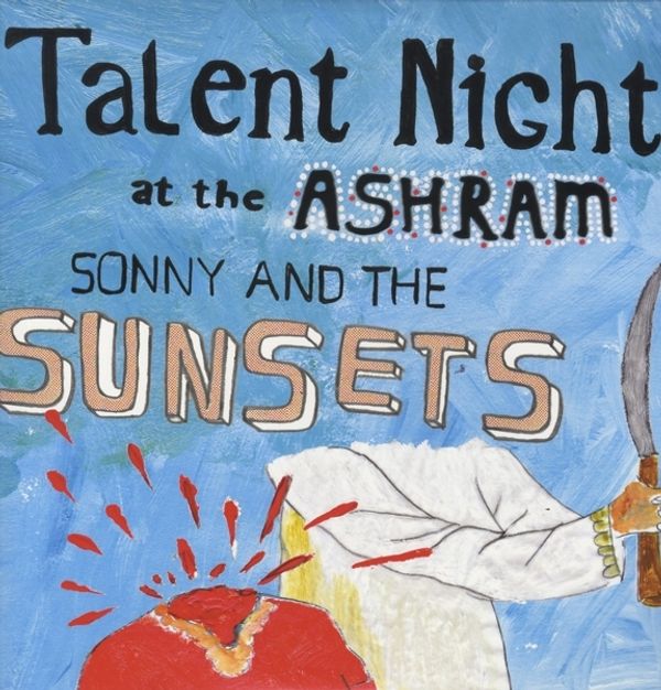 Sonny & The Sunsets: Talent Night At The Ashram (180g) (Red V... (LP)